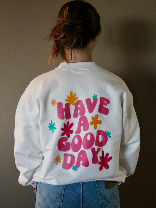 Have a Good Day Crewneck